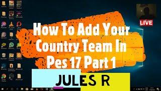 How to make a new country/edit national teams on Pes 2017 / Pes18 And Pes 19