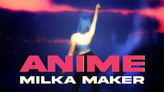 MILKA MAKER - ANIME [Премьера Клипа, 2021]