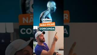 3 EXERCÍCIOS PARA CORRIGIR A CORCUNDA