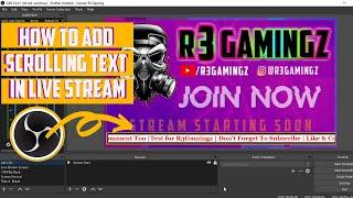 How To Add Scrolling Text In Live Stream or Videos | Add Text Sources in OBS STUDIO | Tutorial 3