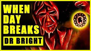 SCP-001: When Day Breaks - DR BRIGHT (St Elmo's Fire Part 2)