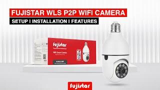 Fujistar WLS P2P WiFi Camera | How to Set Up Fujistar WiFi Camera  Installation | Features