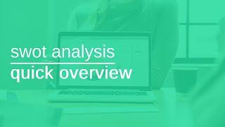 swot analysis quick overview | learn swot analysis basics