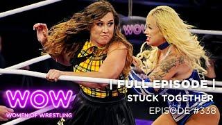 WOW - Women Of Wrestling | Time to Get LOCKED IN: Stuck Together FULL EPISODE #wow #wrestling