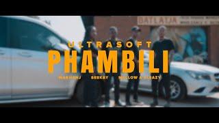 ULTRASOFT - Phambili (feat. Makhanj , Seekay , Mellow & Sleazy) [Official Music Video]