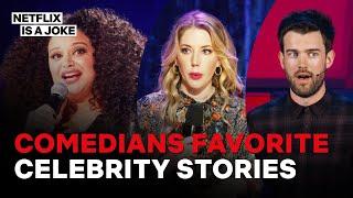 Comedians Share Their Favorite Celebrity Stories