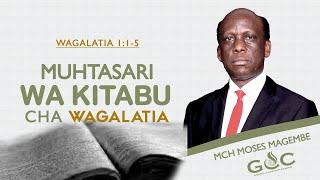 Mch Moses Magembe - MUHTASARI WA KITABU CHA WAGALATIA | IBADA JUMATANO JIONI