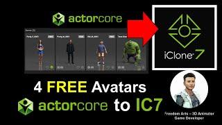 Get 4 FREE ActorCore avatars for iClone 7 - ActorCore Tutorial