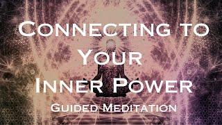 Connecting To Your Inner Power Guided Meditation