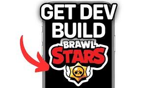 CAN YOU GET BRAWL STARS DEV BUILD 2025? (FULL GUIDE)
