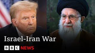 Trump threatens to kill Iran's leader Ali Khamenei and demands 'unconditional surrender' | BBC News
