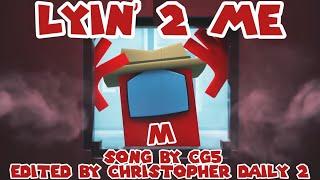 Lyin’ 2 me | (song by CG5) Christopher daily 2 version subscribe to his channel