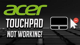 Acer Touchpad Not Working in Windows 10/8/7 [2025 Tutorial]