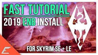 How to Install ENB for Skyrim 2019 - FAST TUTORIAL | Special & Legendary Edition