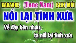 Nối Lại Tình Xưa - Karaoke  Tone Nam  Beat Mới | Yêu ca hát - Love Singing |