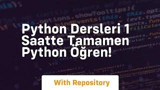 Python dersleri 1 saatte tamamen python öğren!