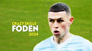 Phil Foden 2024  Crazy Skills & Goals