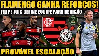 PROVÁVEL ESCALAÇÃO FLAMENGO X CORINTHIANS | FILIPE LUÍS GANHA REFOREÇOS | EQUIPE DEFINIDA P/ DECISÃO