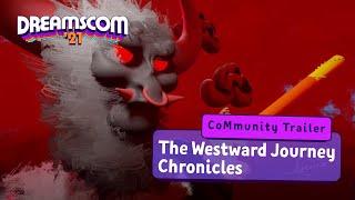 The Westward Journey Chronicles | By Falkorich | #DreamsCom21 CoMmunity Trailer