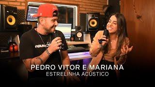 Estrelinha (Acústico) | Pedro Vitor e Mariana