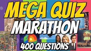 400 Question MEGA Quiz  - MEGA QUIZ MARATHON!