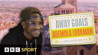 How move to Atalanta changed Ademola Lookman's career | Away Goals | BBC Sport