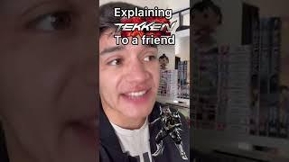 Explaining Tekken to a friend