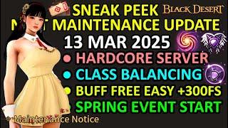 HARDCORE SERVER, CLASS BALANCING, BUFF FREE Easy +300FS (BDO Sneak Peek Update 13 Mar 2025)