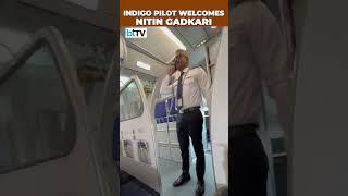 Indigo Pilot Extend Warm Welcome For Union Minister Nitin Gadkari On Journey From Nagpur To Delhi