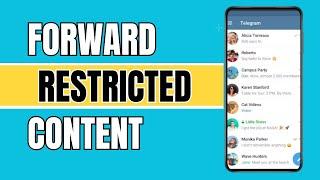 How To Forward Restricted Content On Telegram?