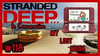 My Lost Media | Stranded Deep... In Conversation