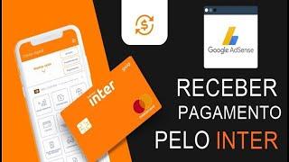 RECEBER PAGAMENTO GOOGLE ADSENSE PELO BANCO INTER