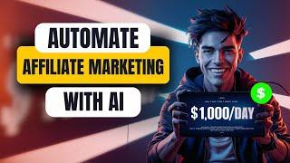 8 Amazing AI Tools To AUTOMATE Your Affiliate Marketing & Make Money While You SLEEP!