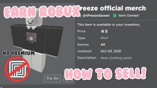 HOW TO SELL CLOTHING FOR ROBUX WITHOUT PREMIUM OR ROBUX | ROBLOX