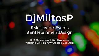 Wedding DJ Music Mix - RnB Hits | Dj Miltos P | Dec 2018