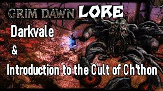 [GRIM DAWN LORE] Darkvale - an Introduction to the Cult of Ch'thon