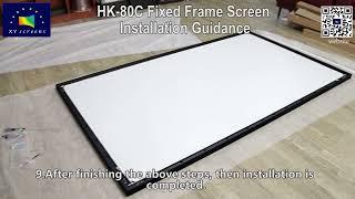 Installation guidance: HK80C Fixed frame projector screen (sibyl@xy-screen.com)