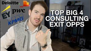 Top Big 4 Consulting Exit Opportunities!