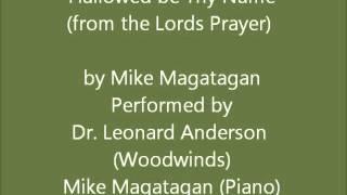 "Hallowed be Thy Name" Performed by Leonard Anderson & Mike Magatagan