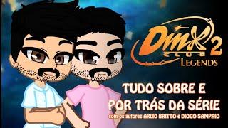 ꧁DINX CLUB 2: LEGENDS꧂- Tudo Sobre e Por Trás da Série com os autores @ARLIOBRITTOe @Diodueys