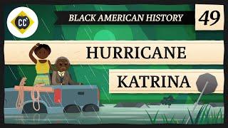 Hurricane Katrina: Crash Course Black American History #49