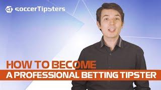 Learn How to Become a Professional Betting Tipster