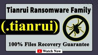 || SOLVED || Tianrui (.tianrui) ransomware virus - removal and decryption