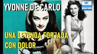 SE VOLVIÓ LEYENDA AL ENFRENTAR A LA DESGRACIA. LA TORMENTOSA VIDA DE YVONNE DE CARLO