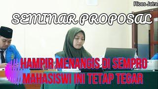 HAMPIR MENANGIS DI SEMINAR PROPOSAL