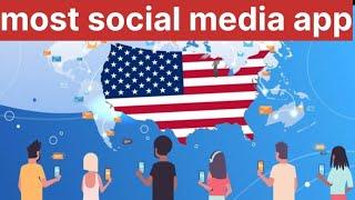 united states most social media app / social media app #unitedstates