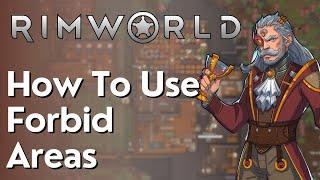 How To Forbid Areas In Rimworld