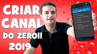 Como CRIAR um CANAL no YOUTUBE do ZERO pelo CELULAR 2019 | EP1