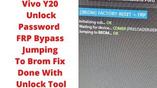 Vivo Y20 Unlock Password & FRP Bypass Jumping To Brom Fix Done With Unlock Tool-Vivo Jumping To Brom