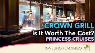 Crown Grill Review  - Princess Cruises Food